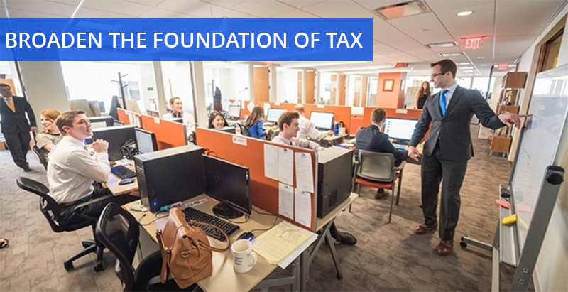 Broaden the Foundation of Tax