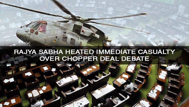 Rajya Sabha Chopper Deal Debate
