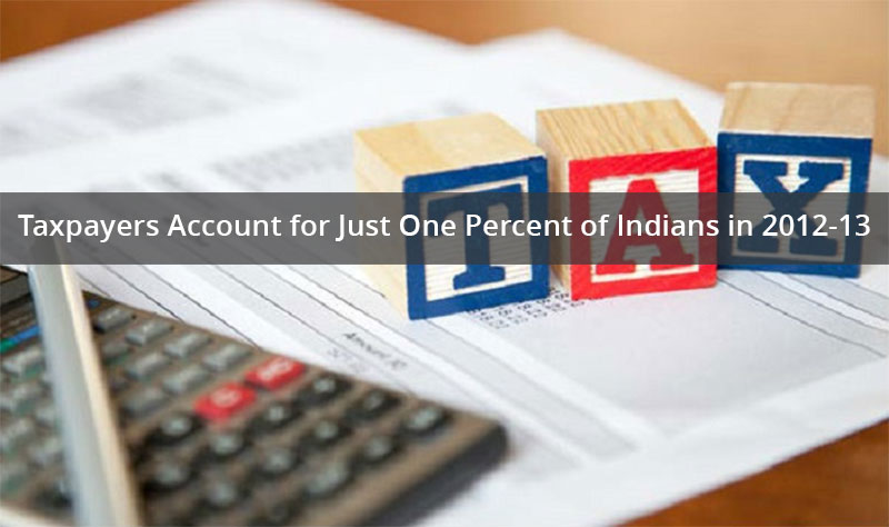 Taxpayers Account for Just One Percent of Indians in 2012-13