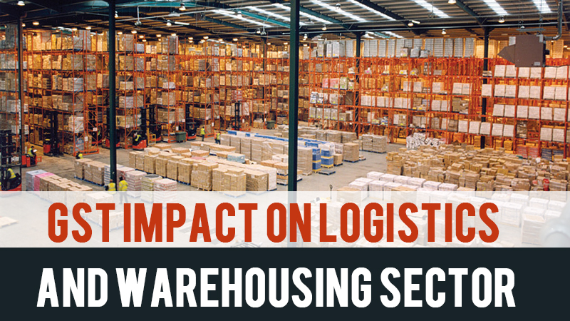 GST Impact on Logistics and Warehousing Sector