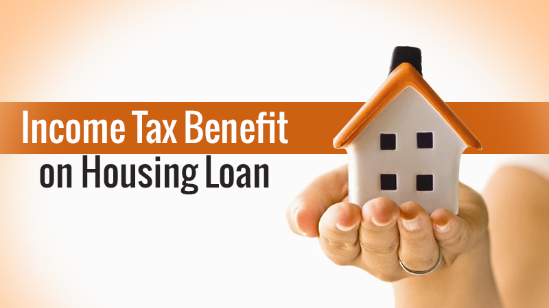 Housing Loan Tax Benefit India