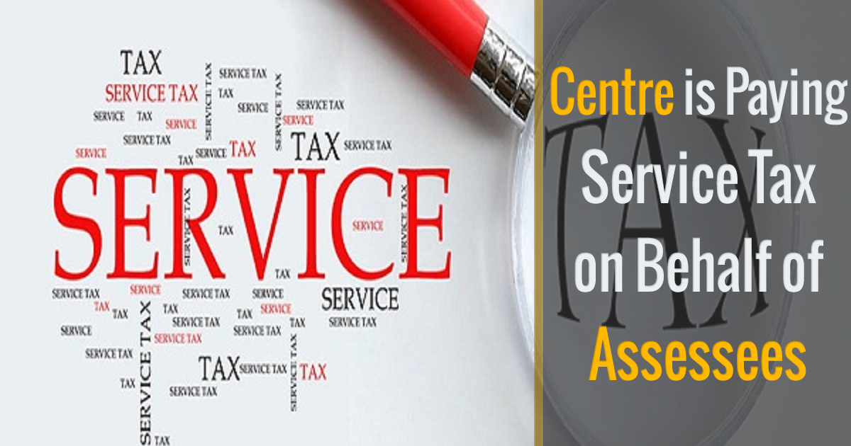 Centre Paying Service Tax