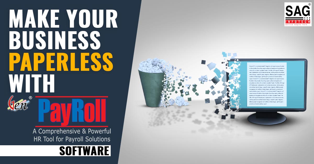 Make Your Business Paperless via Gen Payroll Software