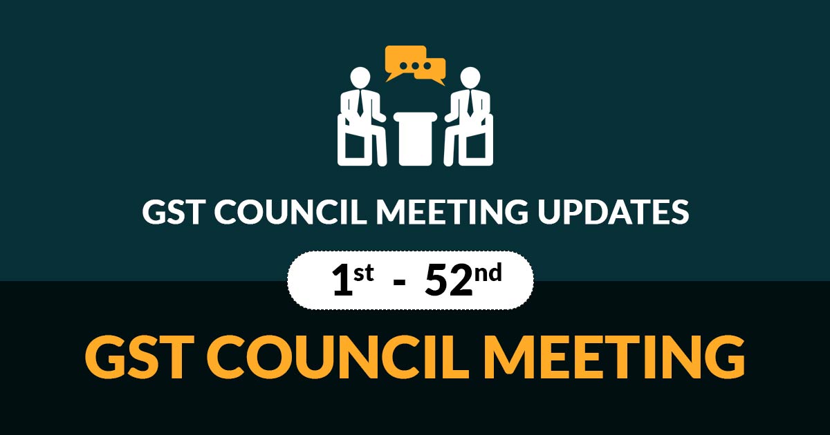 GST Council Meeting Updates