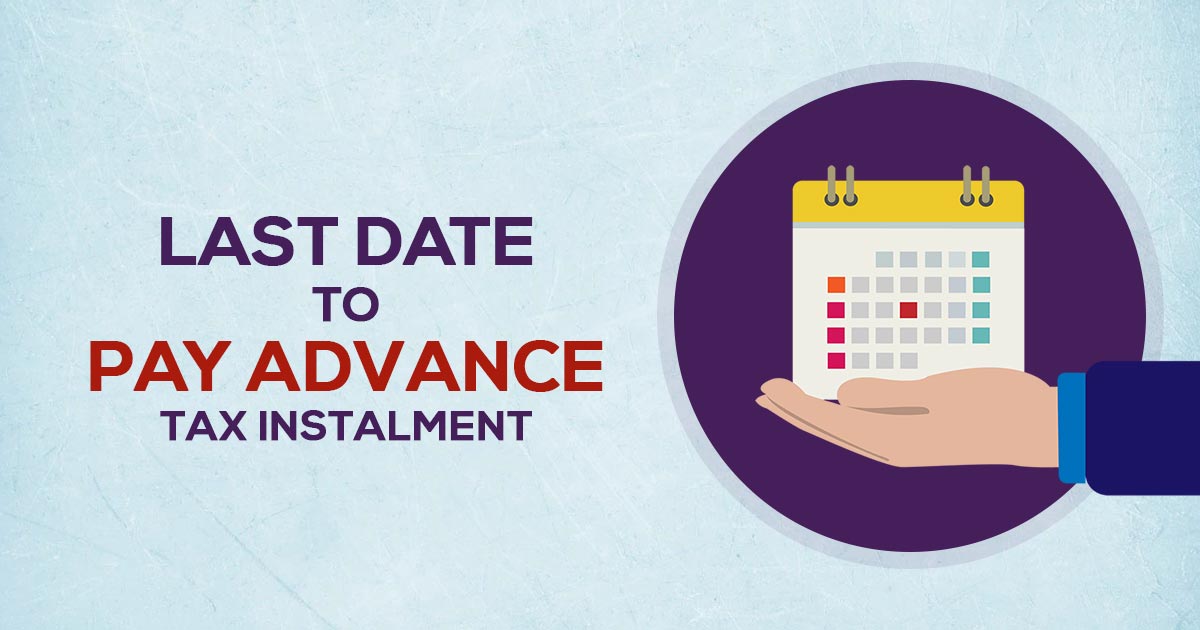 15th December 2020 is Last Day for Advance Tax Submission