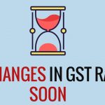 No Changes in GST Rates