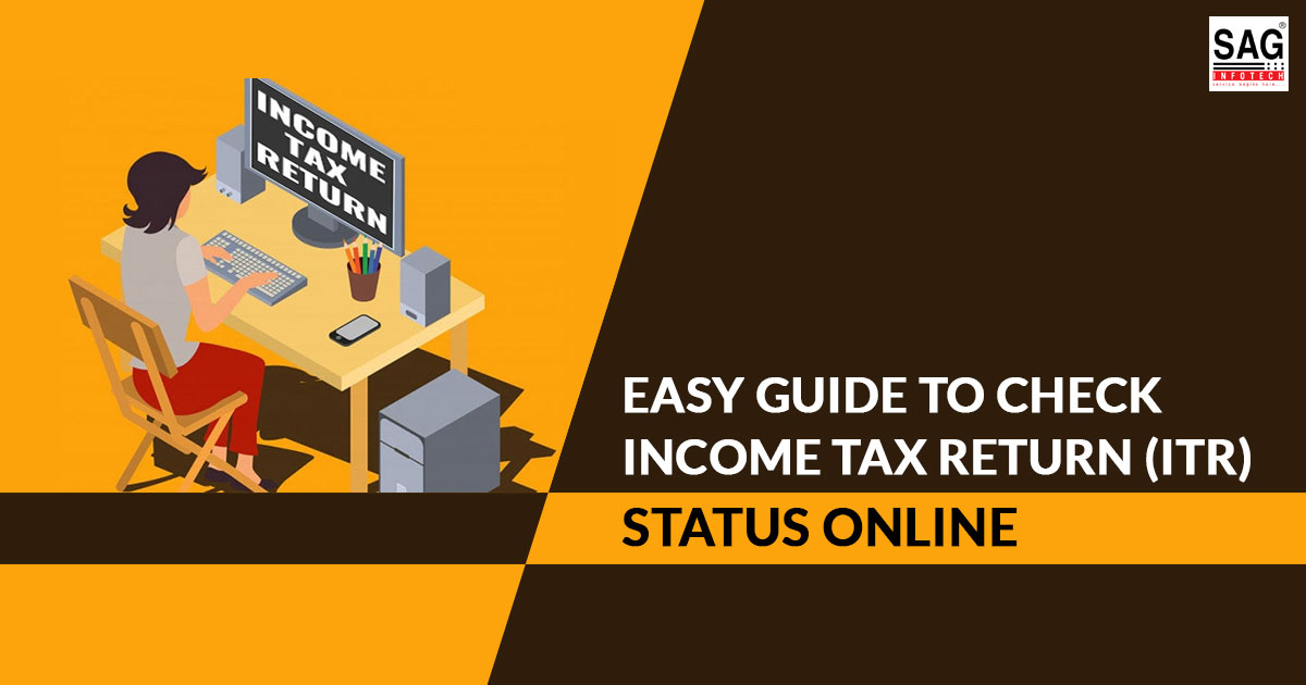 nød Intrusion regering Easy Guide to Check Income Tax Return (ITR) Status Online
