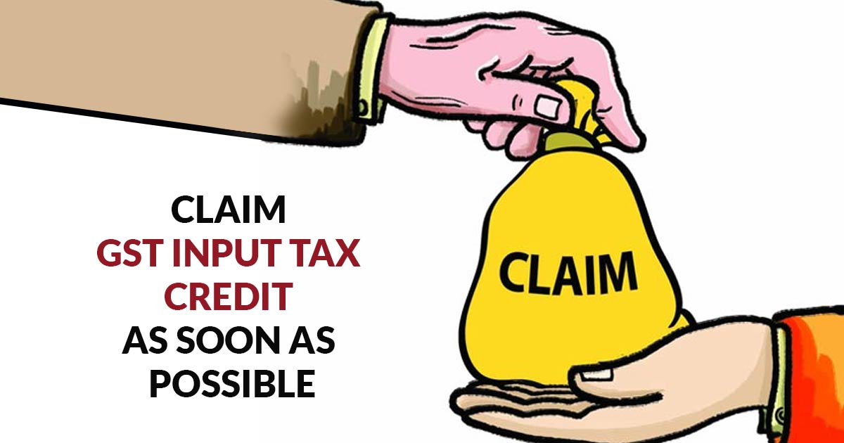 Claim GST Input Tax Credit