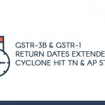 GSTR 3B & 1 Due Dates Extended