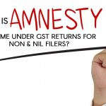 Amnesty Scheme Under GST