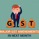 Major GST Amendments