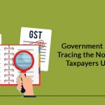 Non-compliant Taxpayers Under GST