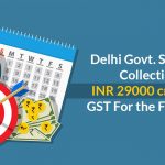 Delhi Govt Target GST Collection
