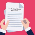 GST Credit Utilization Mechanism