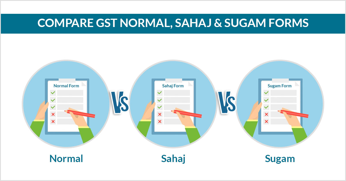 Compare GST Normal, Sahaj & Sugam-forms