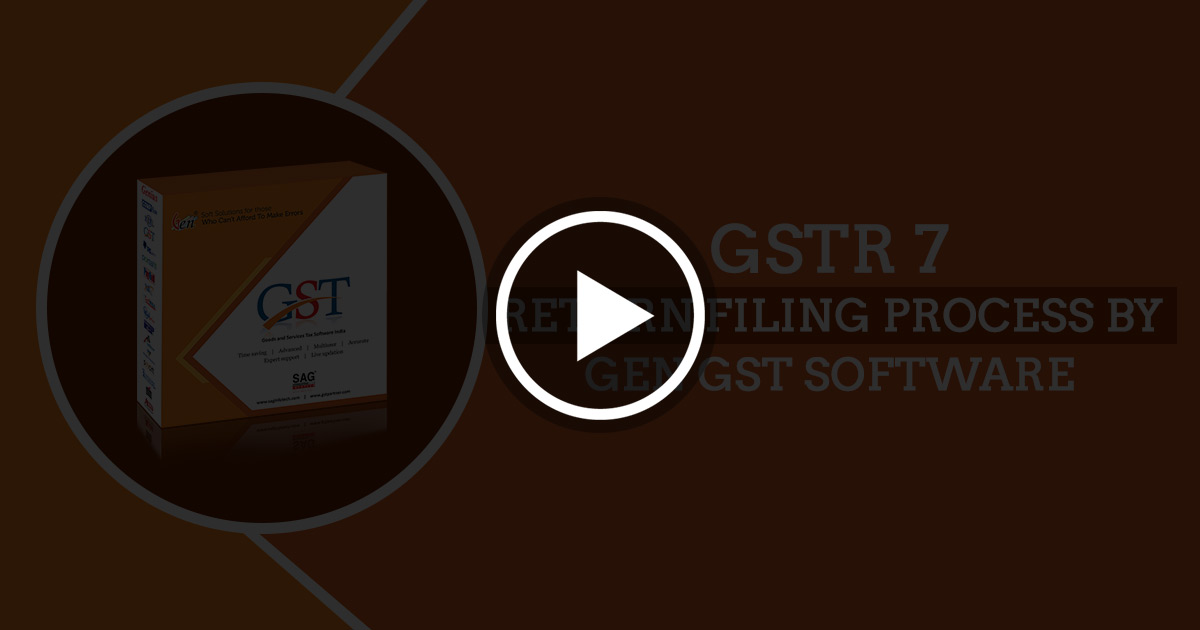 GSTR 7 Filing by GEN GST Software