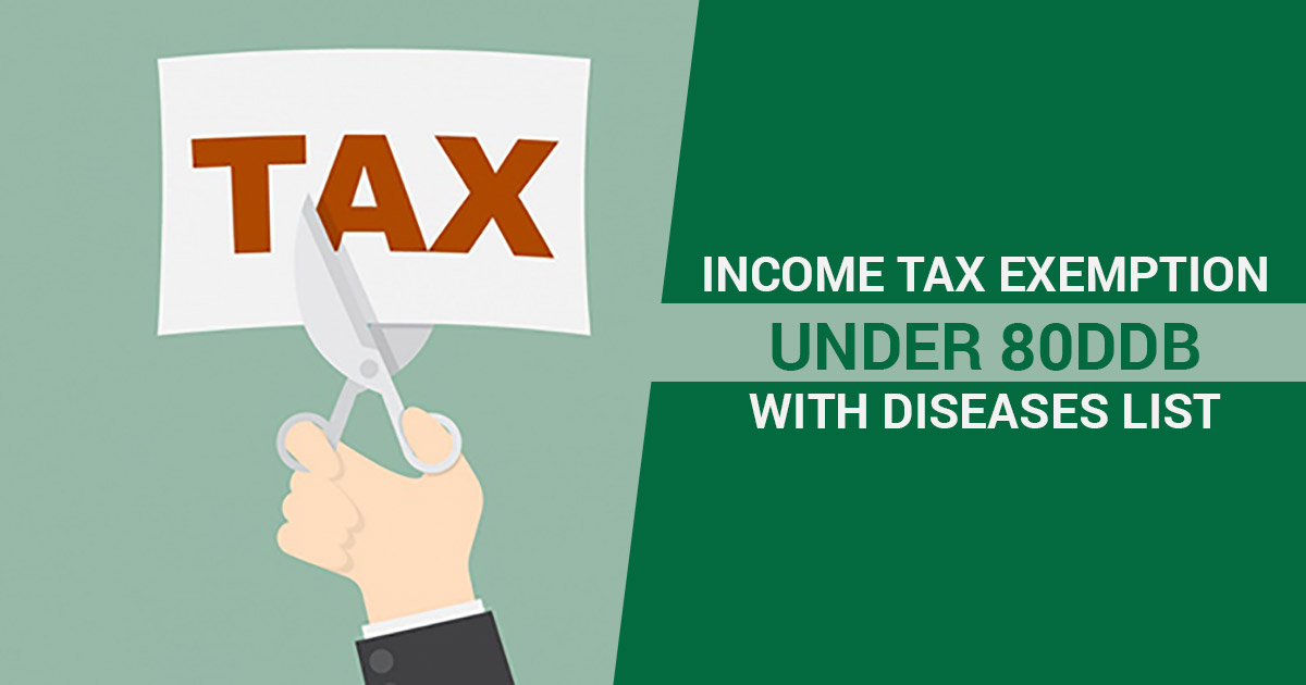 Income Tax Exemption Under 80DDB with Diseases List  SAG Infotech