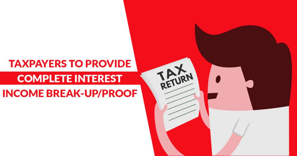 ITR 1 AY 2019-20: Taxpayers To Provide Complete Interest Income Break-up/Proof