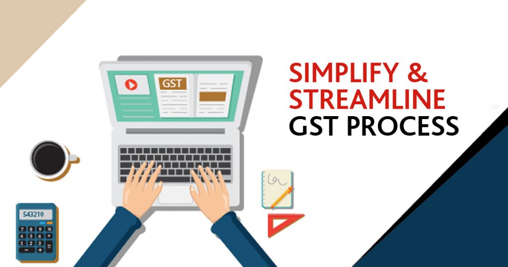 Simplify and Streamline GST Process