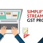 Simplify & Streamline GST Process