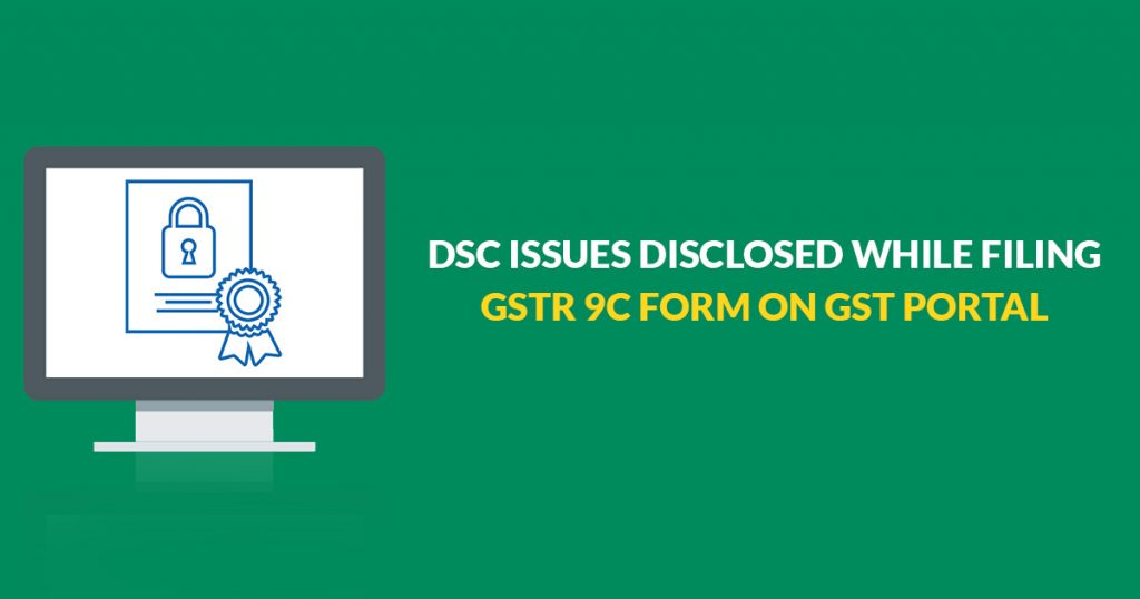 DSC Issues GSTR 9C Form