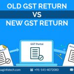 GST Old vs New Return Filing System