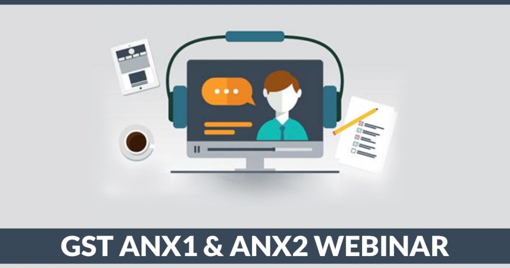 Webinar on Filling Form GST ANX-1 & ANX-2 in English 