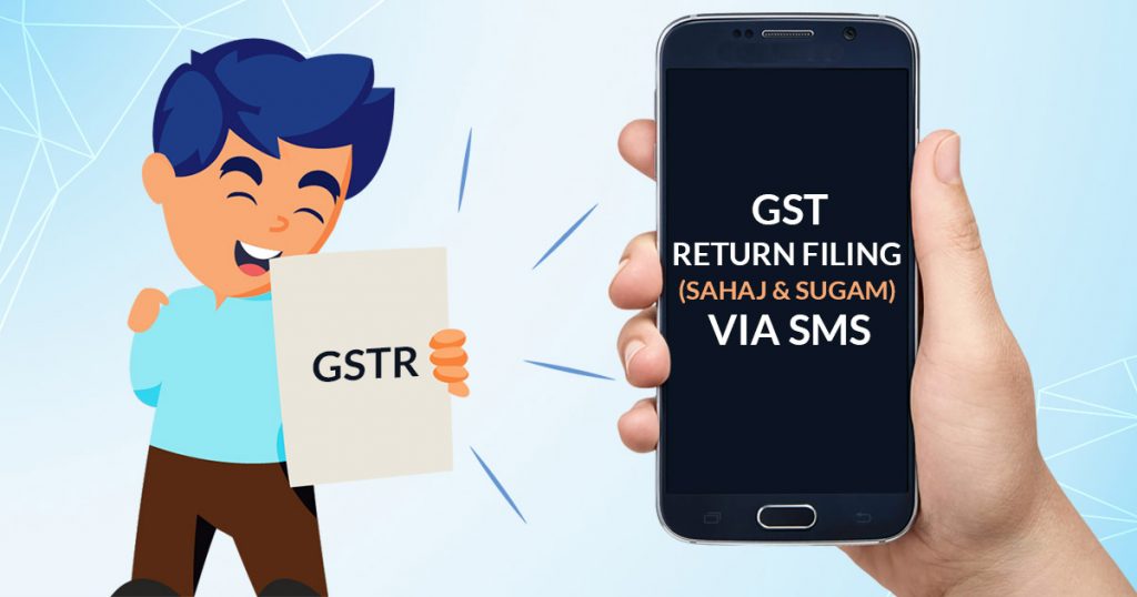 GST Return Filing Sahaj & Sugam Via SMS