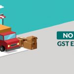 No Fine on GST E-way Bill