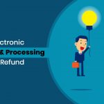 Full Electronic Submission & Processing of GST Refund