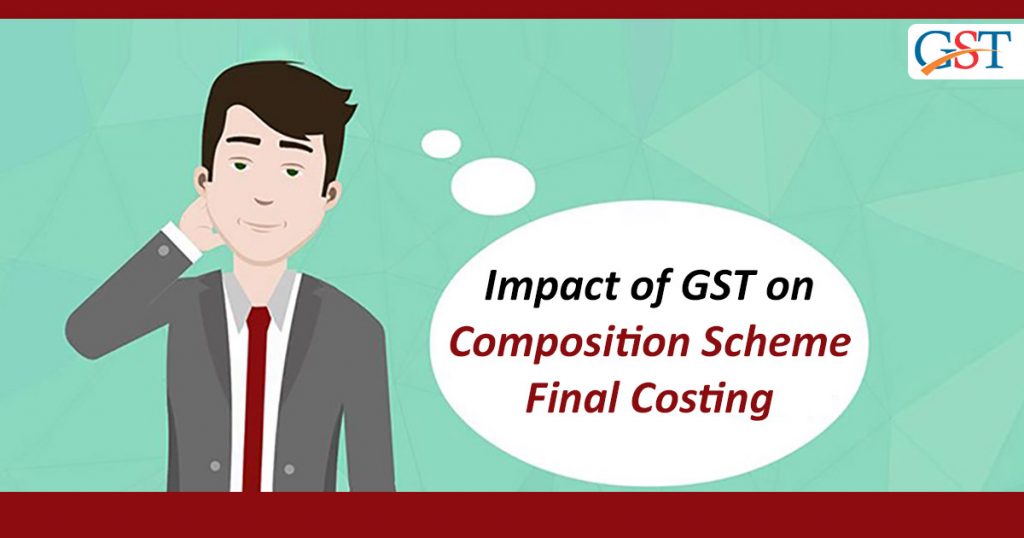 GST on Composition Scheme Final Costing