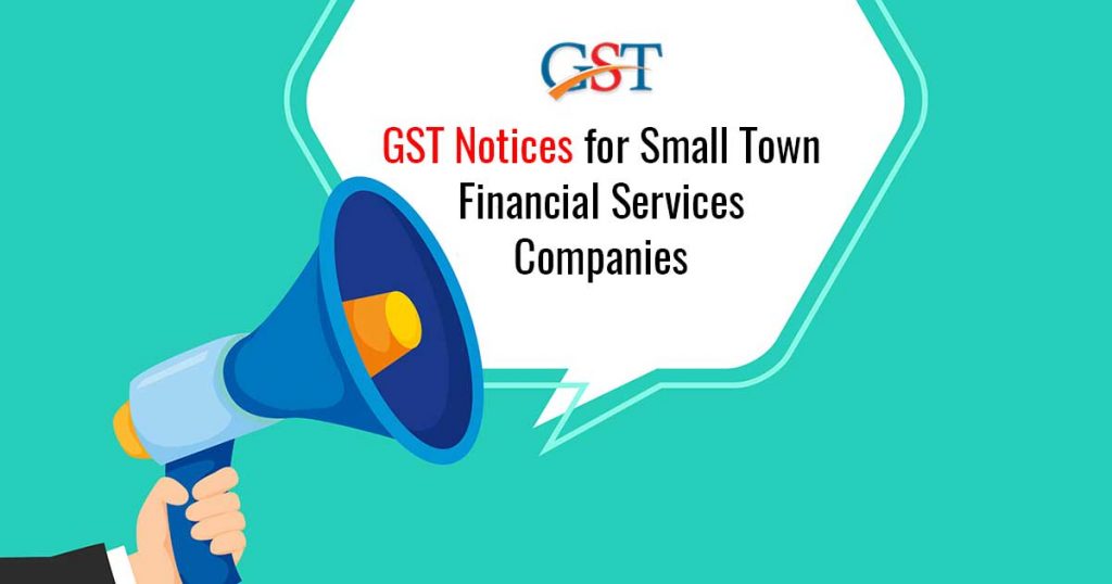 GST Notices for Financial Services Companies