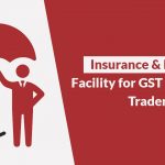 Insurance & Pension Facility for GST Registered Traders