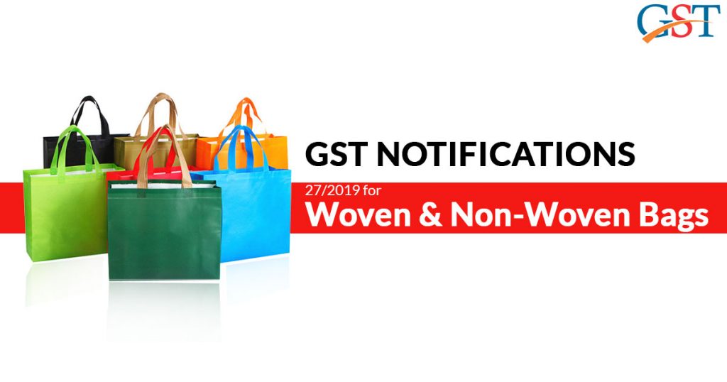 GST Notification 27/2019 for Woven & Non Woven