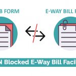 E-Way Bill Facility Blocked for More than 3 Lakh Non Filers