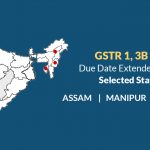 GSTR Filing Last Date in Assam, Manipur & Tripura