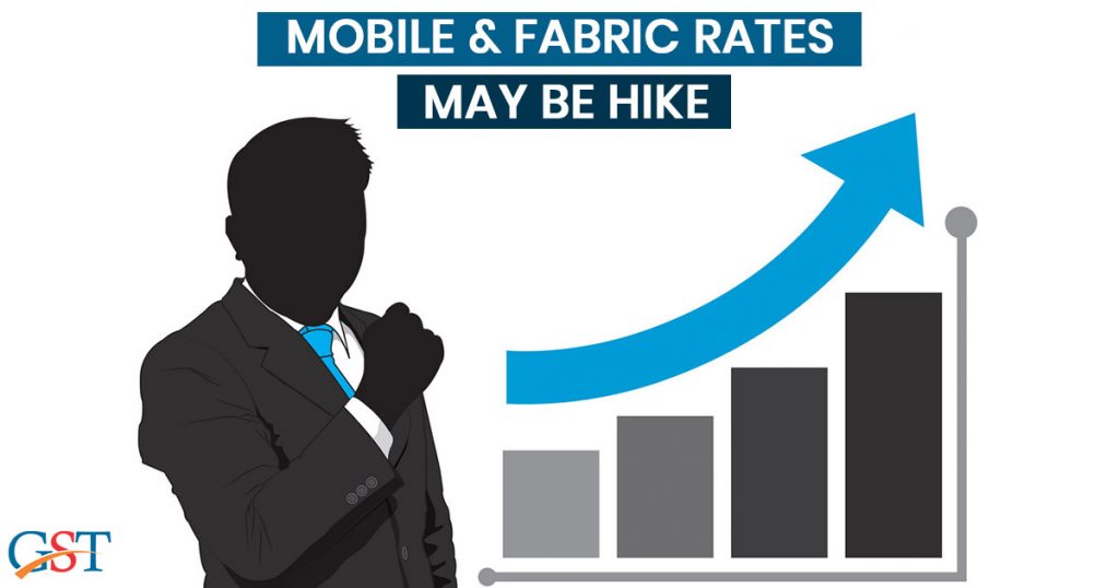 GST Rate Hike on Mobile & Fabric