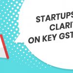 Startups Clarity GST Issues