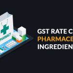 GST Rate Cut on Pharmaceutical Ingredients