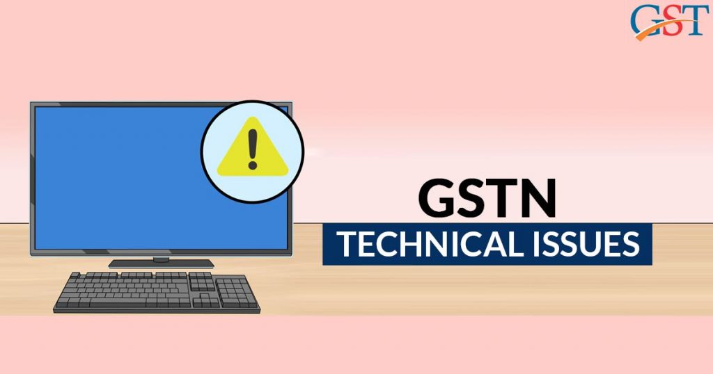 GSTN Technical Issues