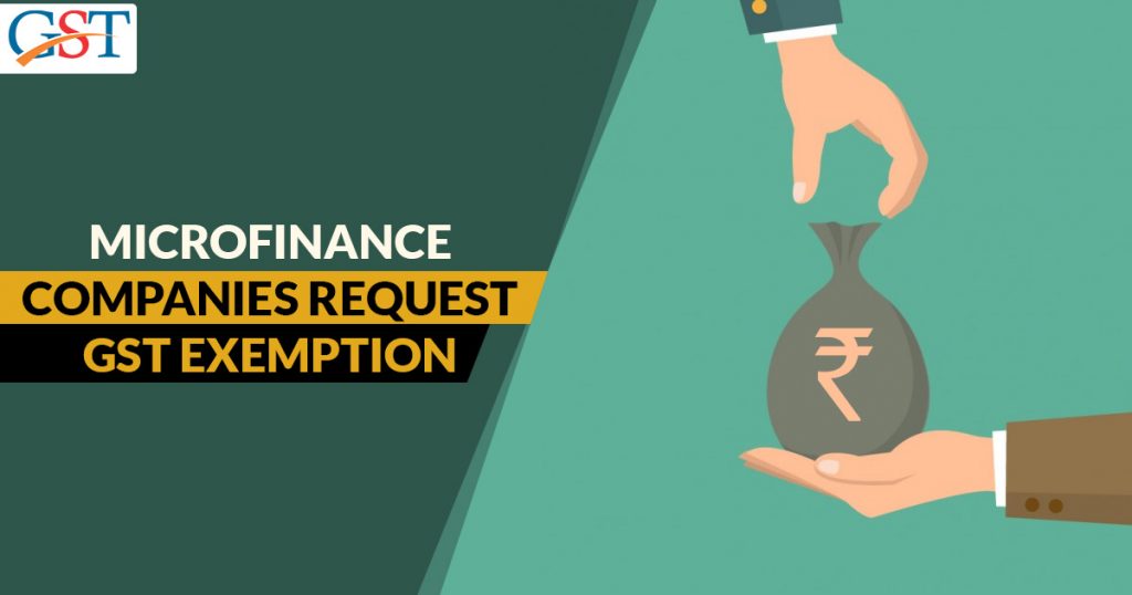 Microfinance Companies Request GST Exemption