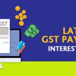 Late GST Payment Interest Issue