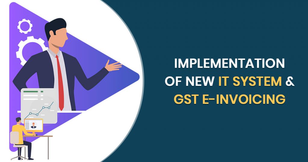 Implement New GST Return and E-invoice