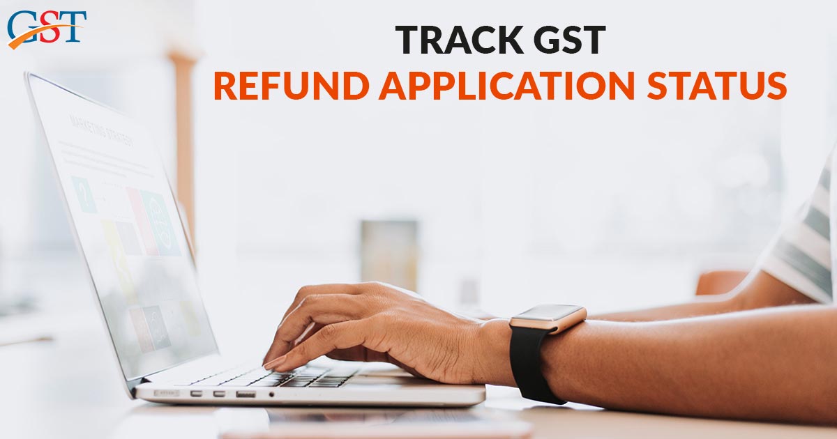Gst Refund Application Status