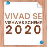 Vivad Se Vishwas Scheme 2020
