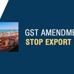 GST Amendments Stop Export Frauds