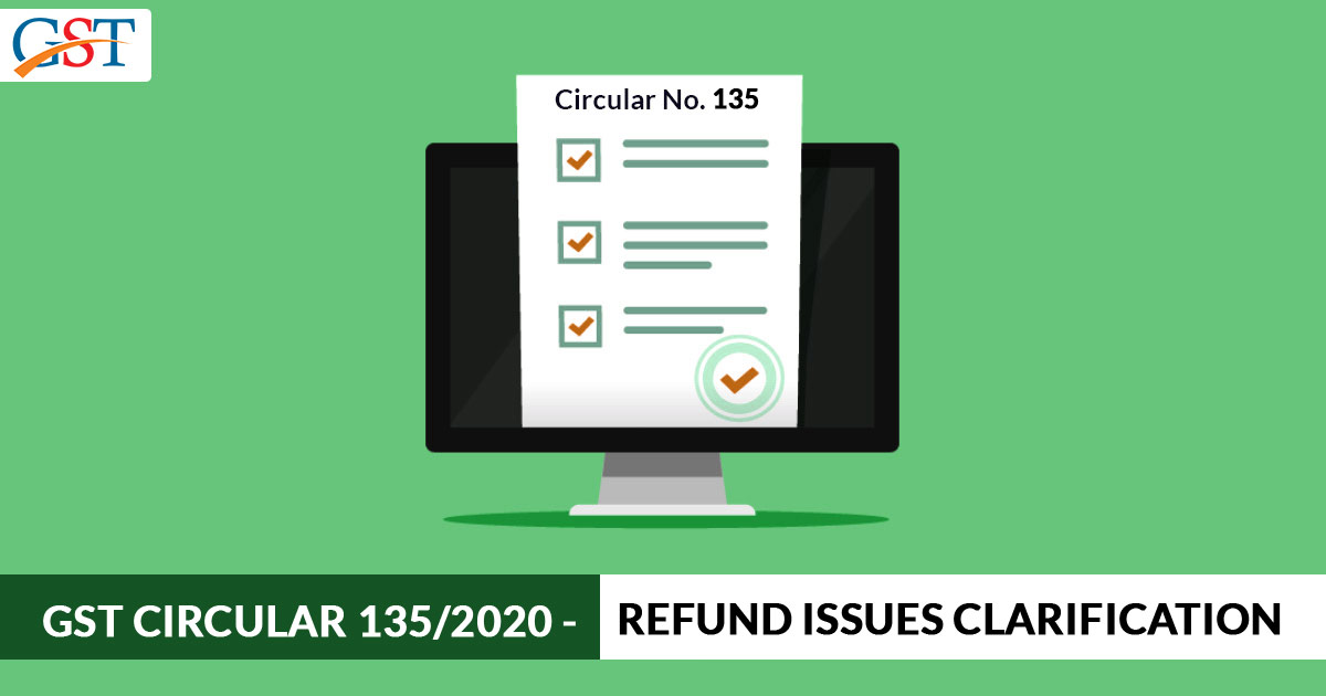 GST Circular 135/2020 for Refund Issues