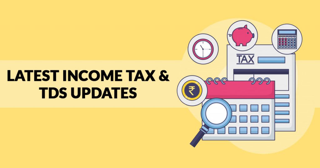 Latest Official Tax Tax + TDS) Updates by CBDT of India SAG