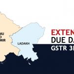 Extended Due Date of GSTR 3B for JK and Ladakh