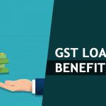 GST Loan to Benefit MSMEs
